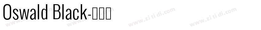 Oswald Black字体转换